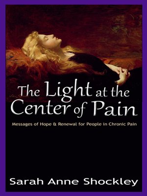 cover image of The Light at the Center of Pain